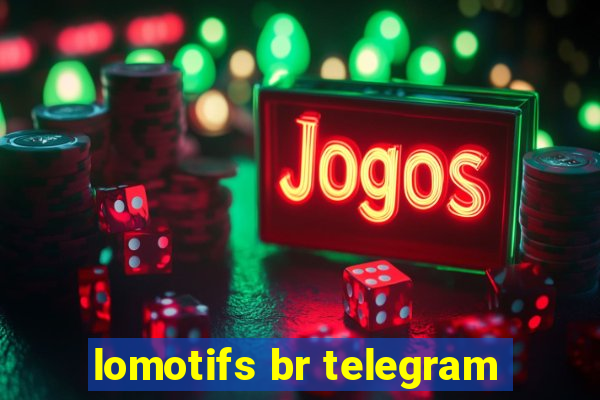 lomotifs br telegram